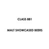 Entry - Class 881- Malt Showcased Beers